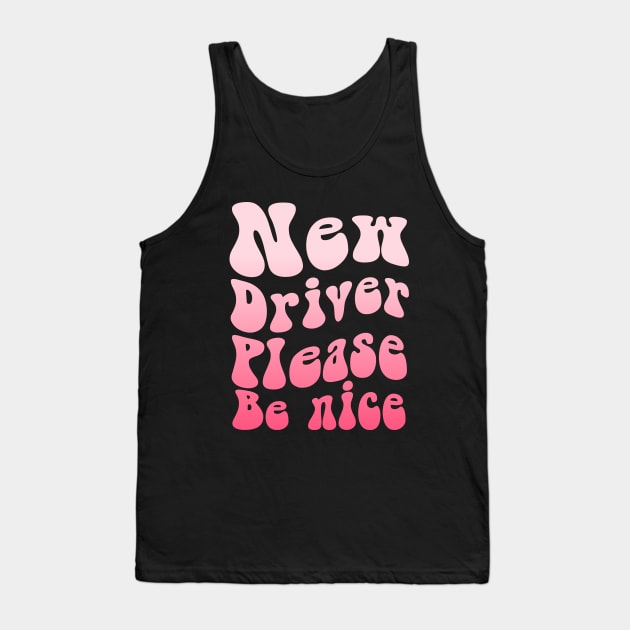 New Driver Please Be Nice Tank Top by ZaikyArt